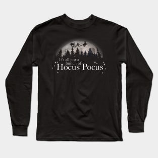 All Just a Bunch of Hocus Pocus Long Sleeve T-Shirt